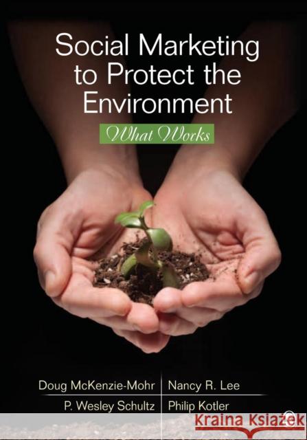 Social Marketing to Protect the Environment: What Works McKenzie-Mohr, Doug 9781412991292  - książka