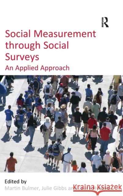 Social Measurement through Social Surveys: An Applied Approach Gibbs, Julie 9780754674870 Ashgate Publishing Limited - książka