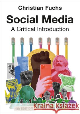 Social Media: A Critical Introduction Christian Fuchs 9781529685008 Sage Publications Ltd - książka