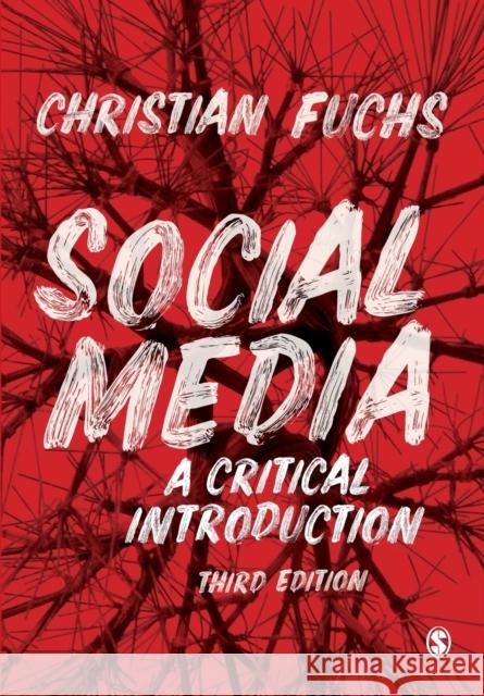 Social Media: A Critical Introduction Christian Fuchs 9781529752748 Sage Publications Ltd - książka