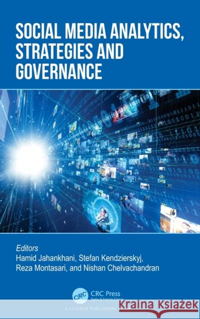 Social Media Analytics, Strategies and Governance Hamid Jahankhani Stefan Kendzierskyj Reza Montasari 9781032153513 CRC Press - książka