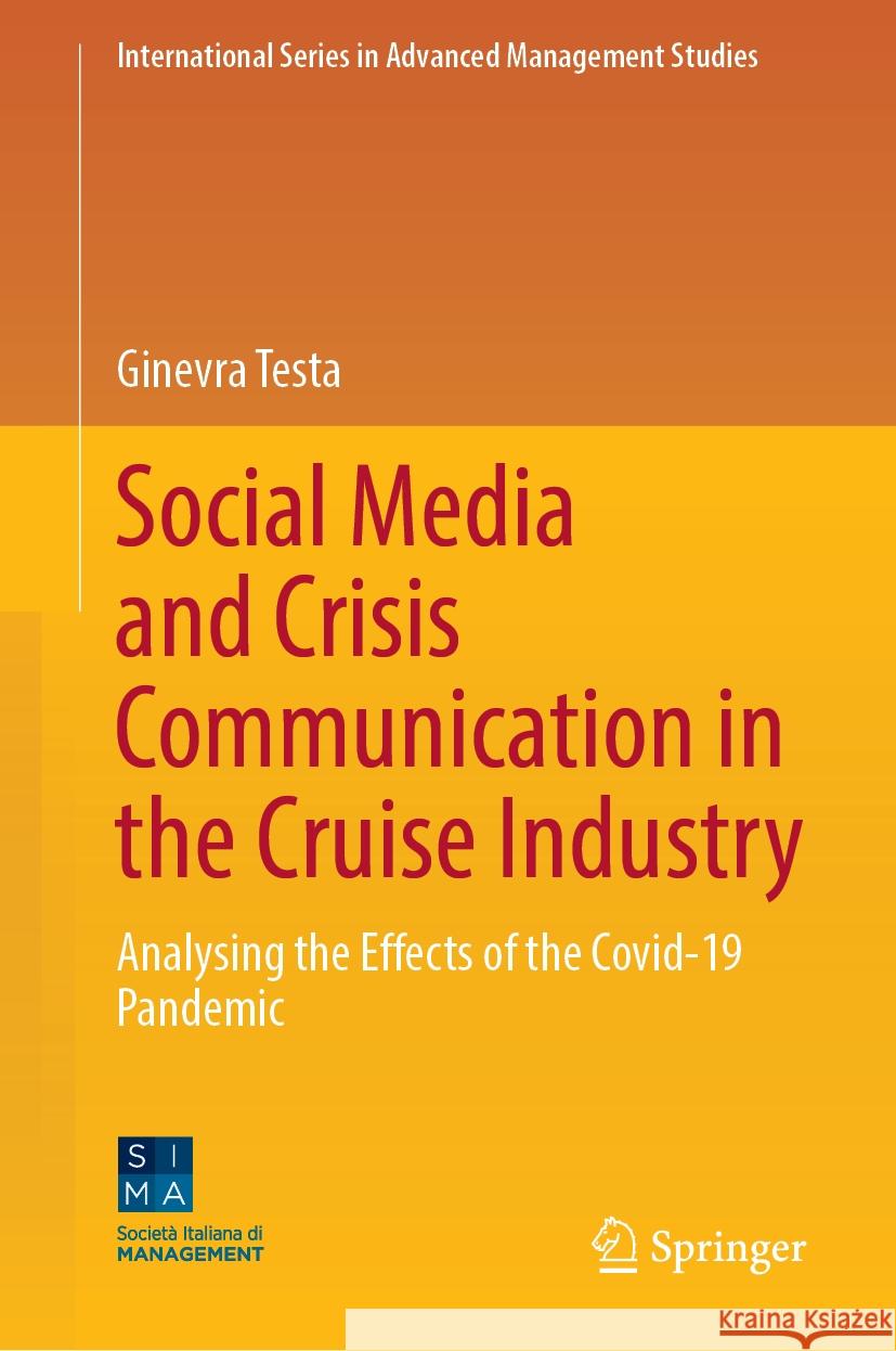 Social Media and Crisis Communication in the Cruise Industry: Analysing the Effects of the Covid-19 Pandemic Ginevra Testa 9783031838958 Springer International Publishing AG - książka
