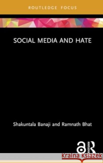 Social Media and Hate Shakuntala Banaji Ramnath Bhat 9780367537265 Routledge - książka