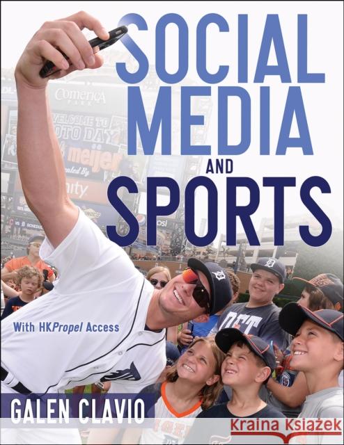 Social Media and Sports Galen Clavio 9781492592082 Human Kinetics Publishers - książka