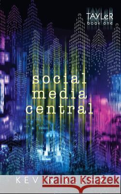 Social Media Central Kevin Klehr 9781948608411 Ninestar Press, LLC - książka