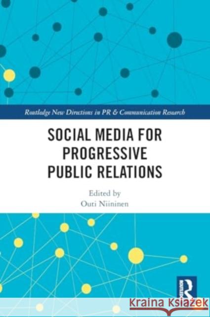 Social Media for Progressive Public Relations Outi Niininen 9781032012346 Routledge - książka