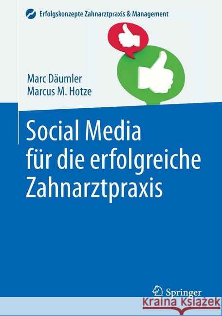 Social Media Für Die Erfolgreiche Zahnarztpraxis Däumler, Marc 9783642450341 Springer - książka