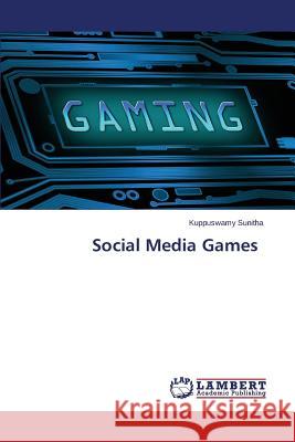 Social Media Games Sunitha Kuppuswamy 9783659588266 LAP Lambert Academic Publishing - książka