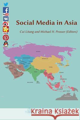 Social Media in Asia Litang Cui Michael H. Prosser 9781937570361 Dignity Press - książka
