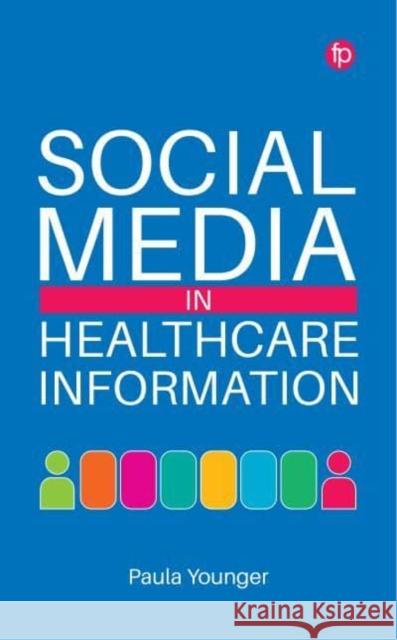 Social Media in Healthcare Information  9781783306787 Facet Publishing - książka