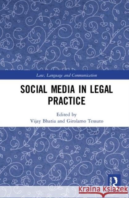 Social Media in Legal Practice Vijay Bhatia Girolamo Tessuto 9780367347727 Routledge - książka