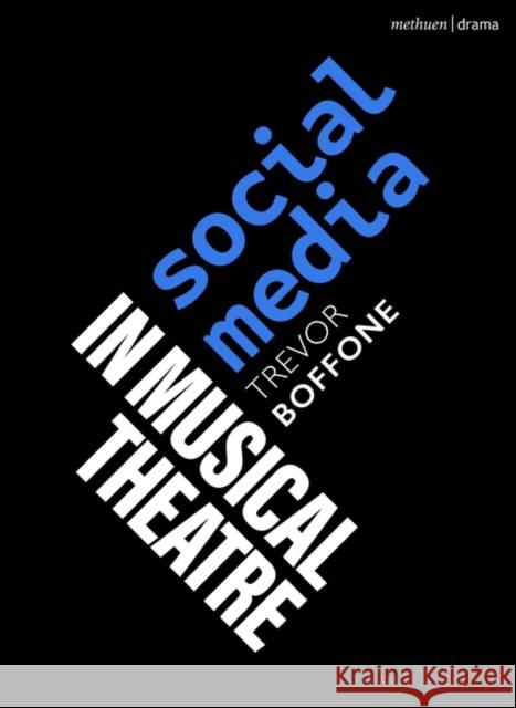 Social Media in Musical Theatre Trevor Boffone 9781350358560 Bloomsbury Publishing PLC - książka