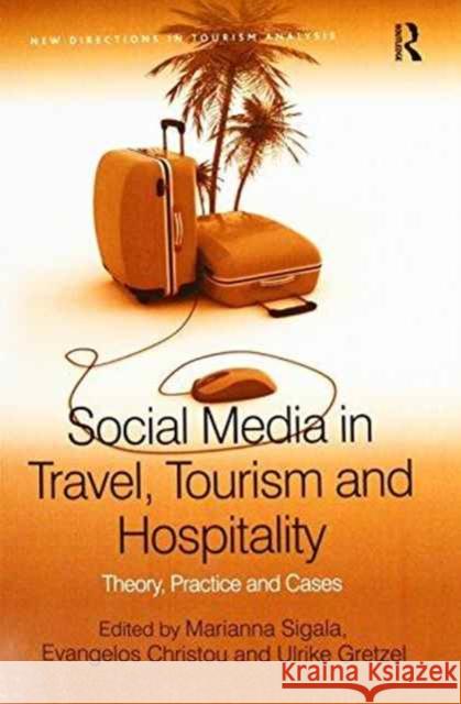 Social Media in Travel, Tourism and Hospitality: Theory, Practice and Cases Evangelos Christou Marianna Sigala  9781138247598 Routledge - książka