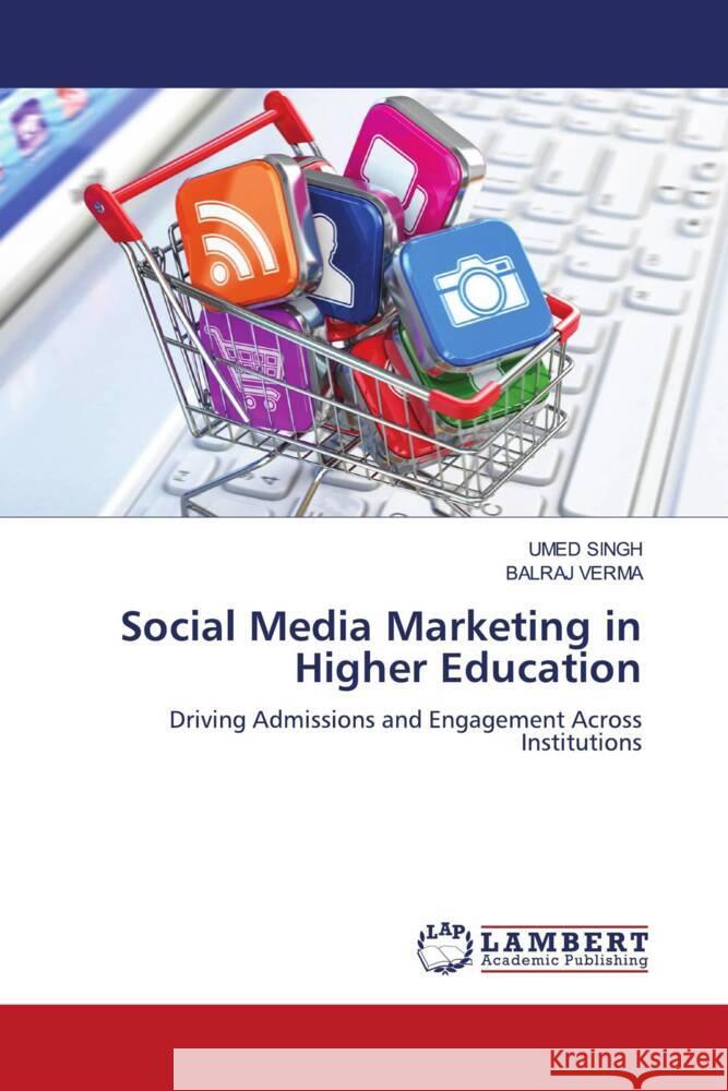 Social Media Marketing in Higher Education Umed Singh Balraj Verma 9783330028074 LAP Lambert Academic Publishing - książka