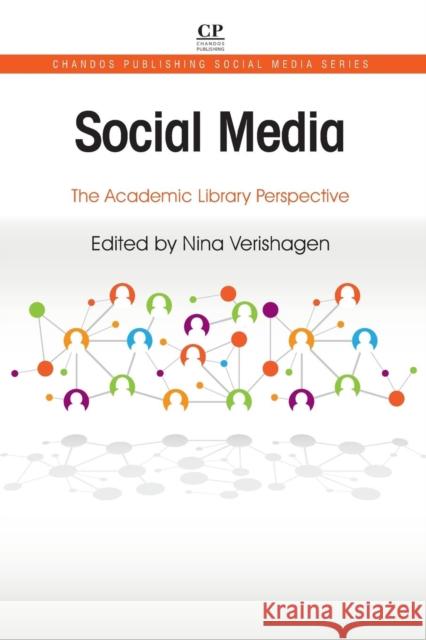Social Media: The Academic Library Perspective Nina Verishagen 9780081024096 Chandos Publishing - książka