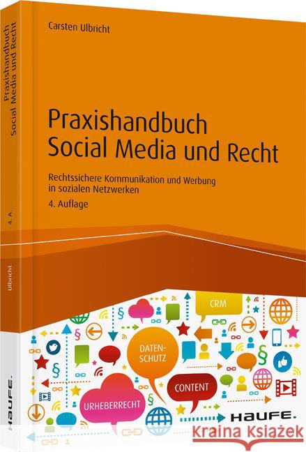 Social Media und Recht : Rechtssichere Kommunikation und Werbung in sozialen Netzwerken Ulbricht, Carsten 9783648102206 Haufe-Lexware - książka