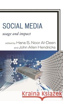 Social Media: Usage and Impact Noor Al-Deen, Hana S. 9780739180099  - książka