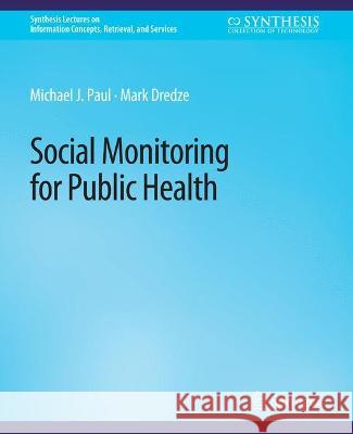 Social Monitoring for Public Health Michael J. Paul Mark Dredze  9783031011832 Springer International Publishing AG - książka