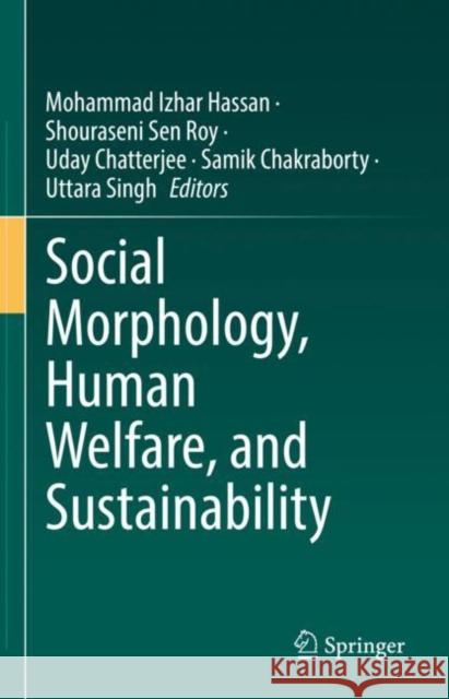 Social Morphology, Human Welfare, and Sustainability  9783030967598 Springer International Publishing - książka