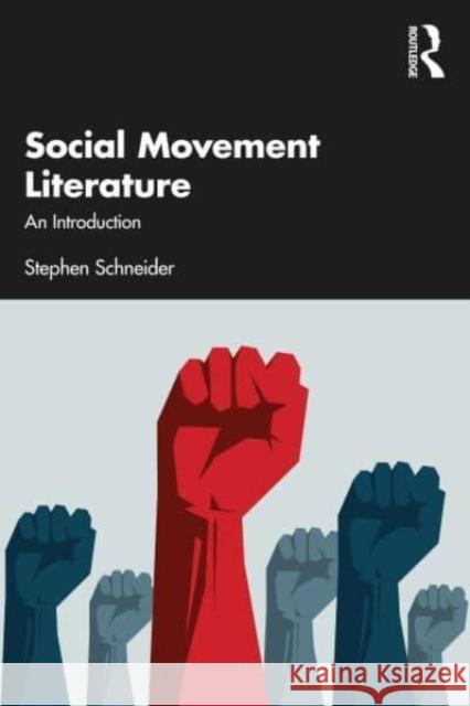 Social Movement Literature Stephen (Saint Mary's University, Halifax, Nova Scotia, Canada) Schneider 9781032211473 Taylor & Francis Ltd - książka