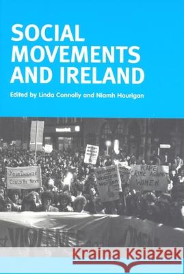 Social Movements and Ireland Linda Connolly Niamh Hourigan 9780719072437 Manchester University Press - książka