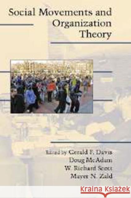 Social Movements and Organization Theory Gerald Davis Doug McAdam W. Richard Scott 9780521548366 Cambridge University Press - książka