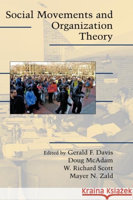 Social Movements and Organization Theory Gerald F. Davis (University of Michigan, Ann Arbor), Doug McAdam (Center for Advanced Study in the Behavioral Sciences,  9780521839495 Cambridge University Press - książka