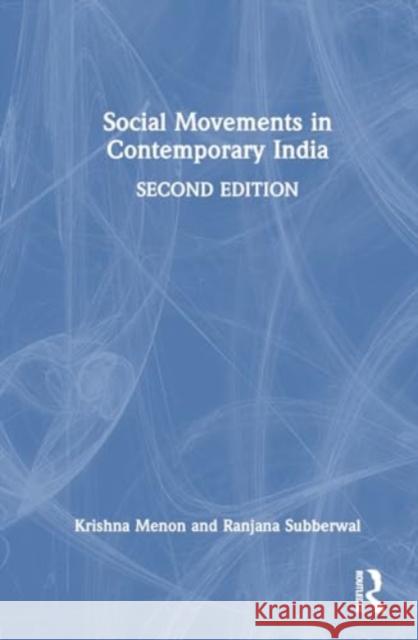 Social Movements in Contemporary India Krishna Menon Ranjana Subberwal 9781032892009 Routledge Chapman & Hall - książka