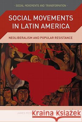 Social Movements in Latin America: Neoliberalism and Popular Resistance Petras, J. 9780230104112 Palgrave MacMillan - książka