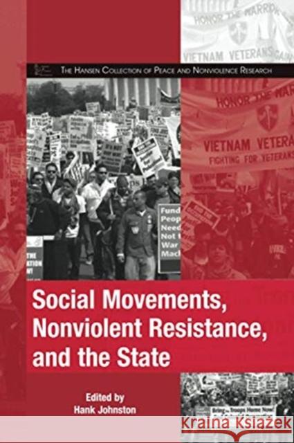 Social Movements, Nonviolent Resistance, and the State Hank Johnston 9780367581923 Routledge - książka