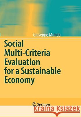 Social Multi-Criteria Evaluation for a Sustainable Economy Giuseppe Munda 9783540737025 Springer-Verlag Berlin and Heidelberg GmbH &  - książka