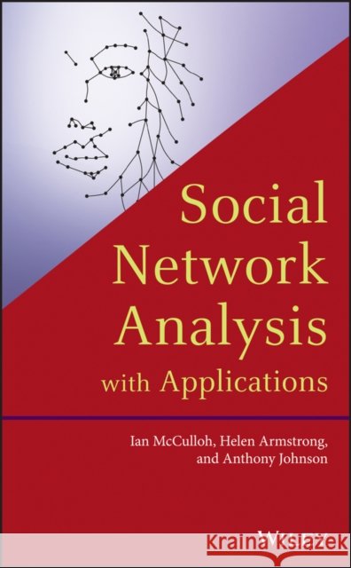 Social Network Analysis with Applications Ian McCulloh 9781118169476 John Wiley & Sons - książka