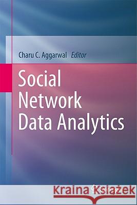 Social Network Data Analytics Charu C. Aggarwal 9781441984616 Not Avail - książka