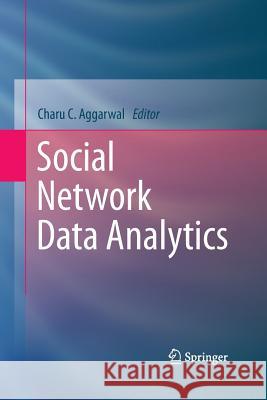 Social Network Data Analytics Charu C. Aggarwal 9781489988935 Springer - książka