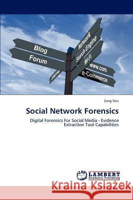 Social Network Forensics Jung Son 9783659198014 LAP Lambert Academic Publishing - książka