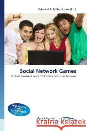 Social Network Games Miller-Jones, Edward R. 9786130108656 FastBook Publishing - książka