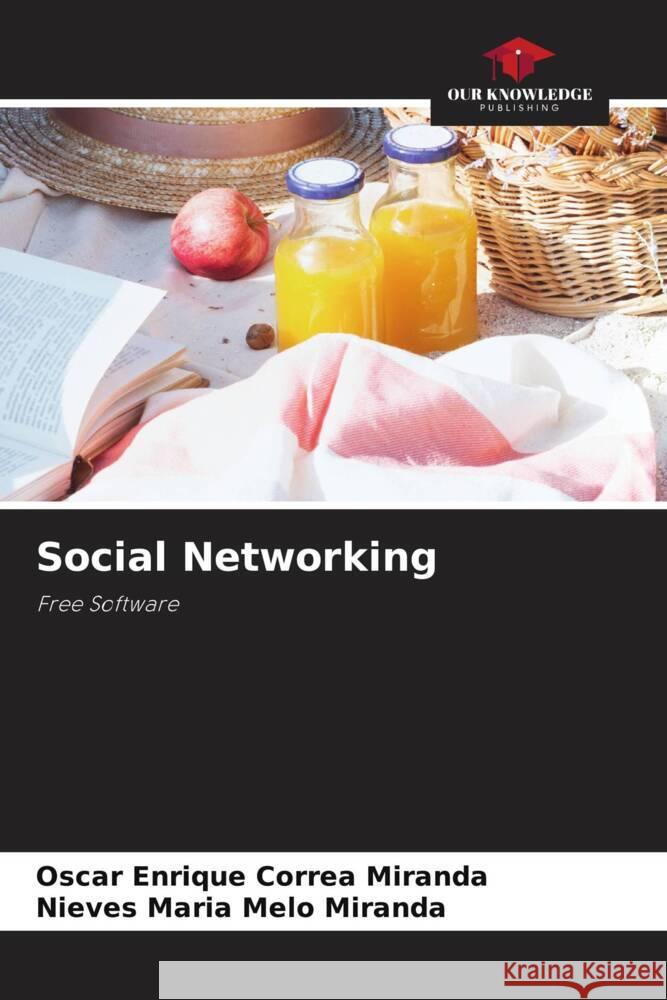 Social Networking Oscar Enrique Corre Nieves Maria Mel 9786208131982 Our Knowledge Publishing - książka