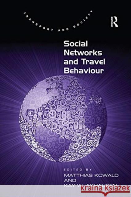 Social Networks and Travel Behaviour Matthias Kowald Kay W. Axhausen 9780367668839 Routledge - książka