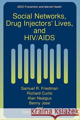 Social Networks, Drug Injectors' Lives, and Hiv/AIDS Friedman, Samuel R. 9781441933133 Not Avail - książka