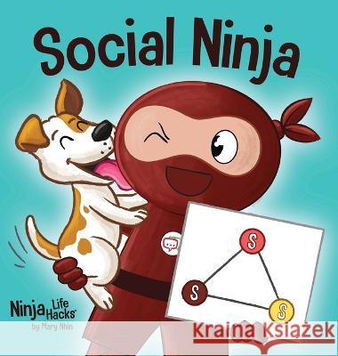 Social Ninja: A Children's Book About Making Friends Mary Nhin   9781637316689 Grow Grit Press LLC - książka