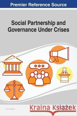 Social Partnership and Governance Under Crises Carol Nelson 9781522589617 Information Science Reference - książka