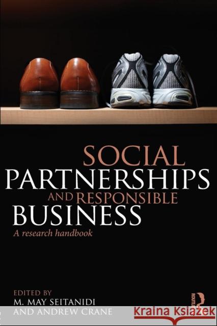 Social Partnerships and Responsible Business: A Research Handbook Seitanidi, M. May 9780415678643 Routledge - książka