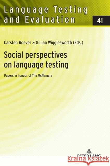 Social Perspectives on Language Testing: Papers in Honour of Tim McNamara Harsch, Claudia 9783631780091 Peter Lang AG - książka
