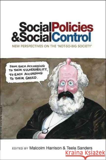 Social Policies and Social Control: New Perspectives on the 'Not-So-Big Society' Harrison, Malcolm 9781447310747 Policy Press - książka