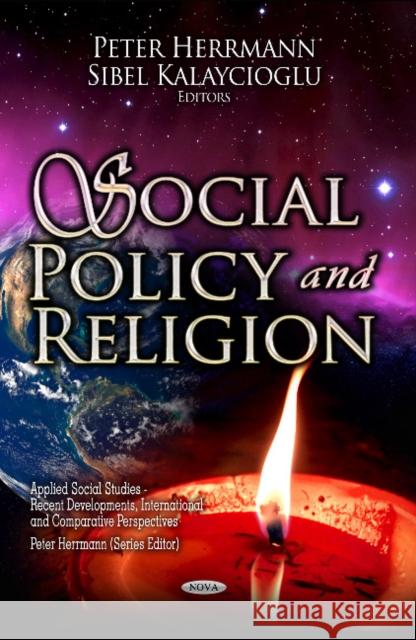Social Policy & Religion Peter Herrmann, Sibel Kalaycioglu 9781624170539 Nova Science Publishers Inc - książka