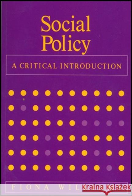 Social Policy: A Critical Introduction Williams, Fiona 9780745601502 Polity Press - książka
