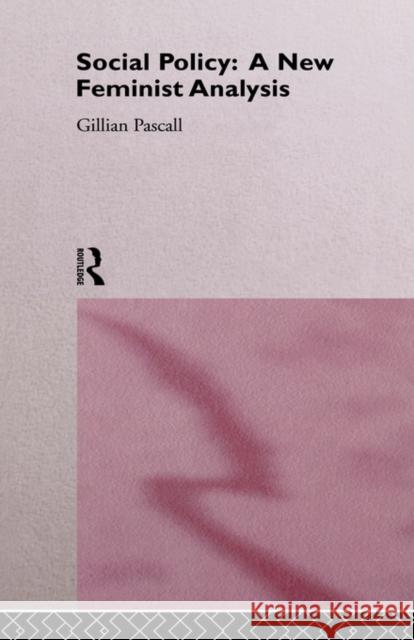 Social Policy: A New Feminist Analysis Pascall, Gillian 9780415099288 Routledge - książka