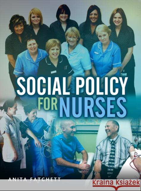 Social Policy for Nurses Anita Fatchett 9780745649207  - książka