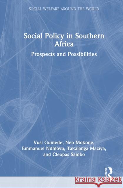 Social Policy in Southern Africa: Prospects and Possibilities Cleopas Sambo 9781032886992 Routledge - książka