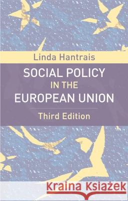 Social Policy in the European Union, Third Edition Linda Hantrais 9780230013087 Palgrave MacMillan - książka